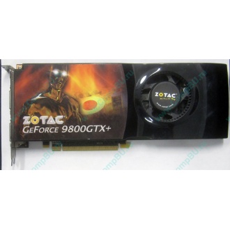 Нерабочая видеокарта ZOTAC 512Mb DDR3 nVidia GeForce 9800GTX+ 256bit PCI-E (Ростов-на-Дону)
